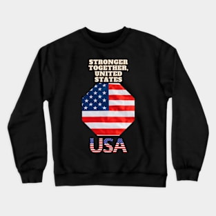 STRONGER TOGETHER UNITED STATES Crewneck Sweatshirt